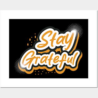 Stay Greatful Posters and Art